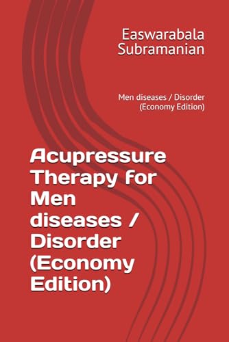 Acupressure Therapy for Men diseases / Disorder (Economy Edition): Men diseases / Disorder (Economy Edition) von Independently published
